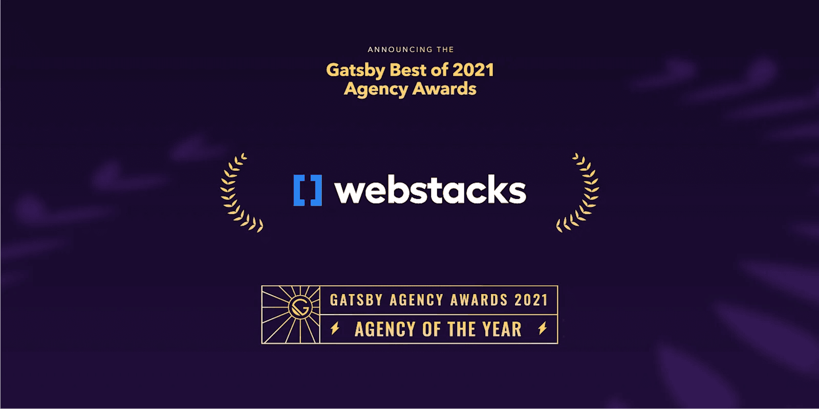 Announcement of Gatsby Agency Awards 2021 featuring "Agency of the Year" and the logo for Webstacks.