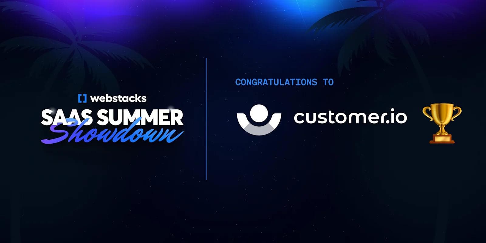SaaS Summer Showdown Championship round Webstacks SaaS Summer Showdown graphic congratulating customer.io with trophy icon and palm tree backdrop.