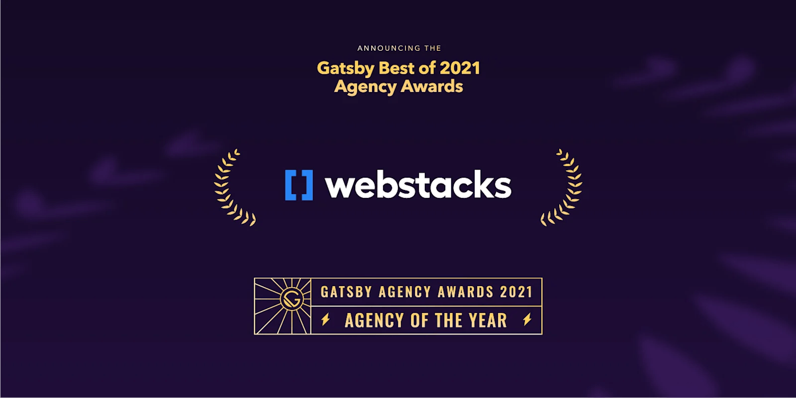 Webstacks Wins Biggest Honor at Gatsby’s Best of 2021 Agency Awards