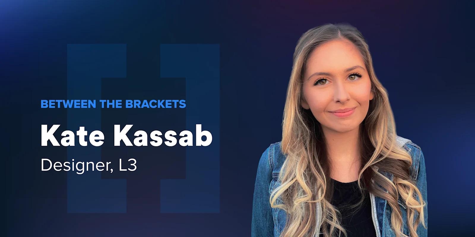 Between the Brackets: Kate Kassab, Designer at Webstacks